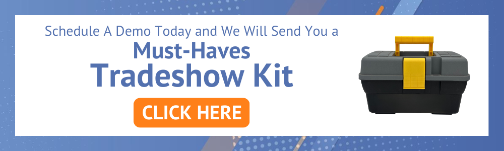 receive a kit filled with small items needed for events when you schedule a demo